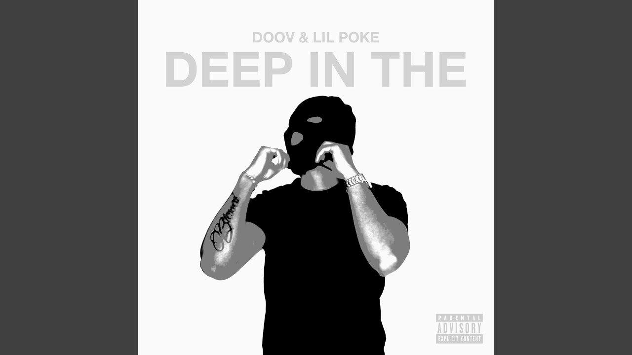 Deep In The (feat. Lil Poke)