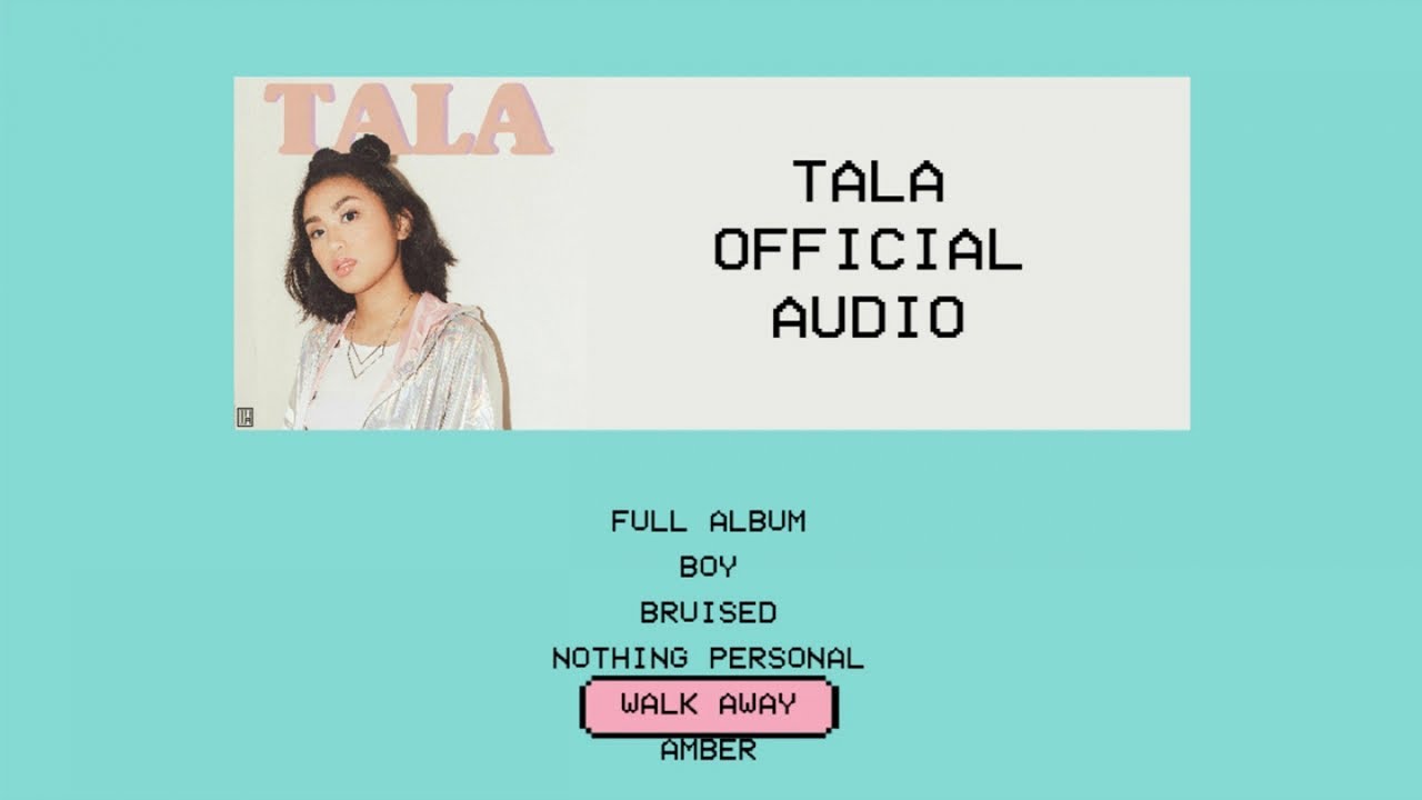 TALA - Walk Away (Official Audio Clip)