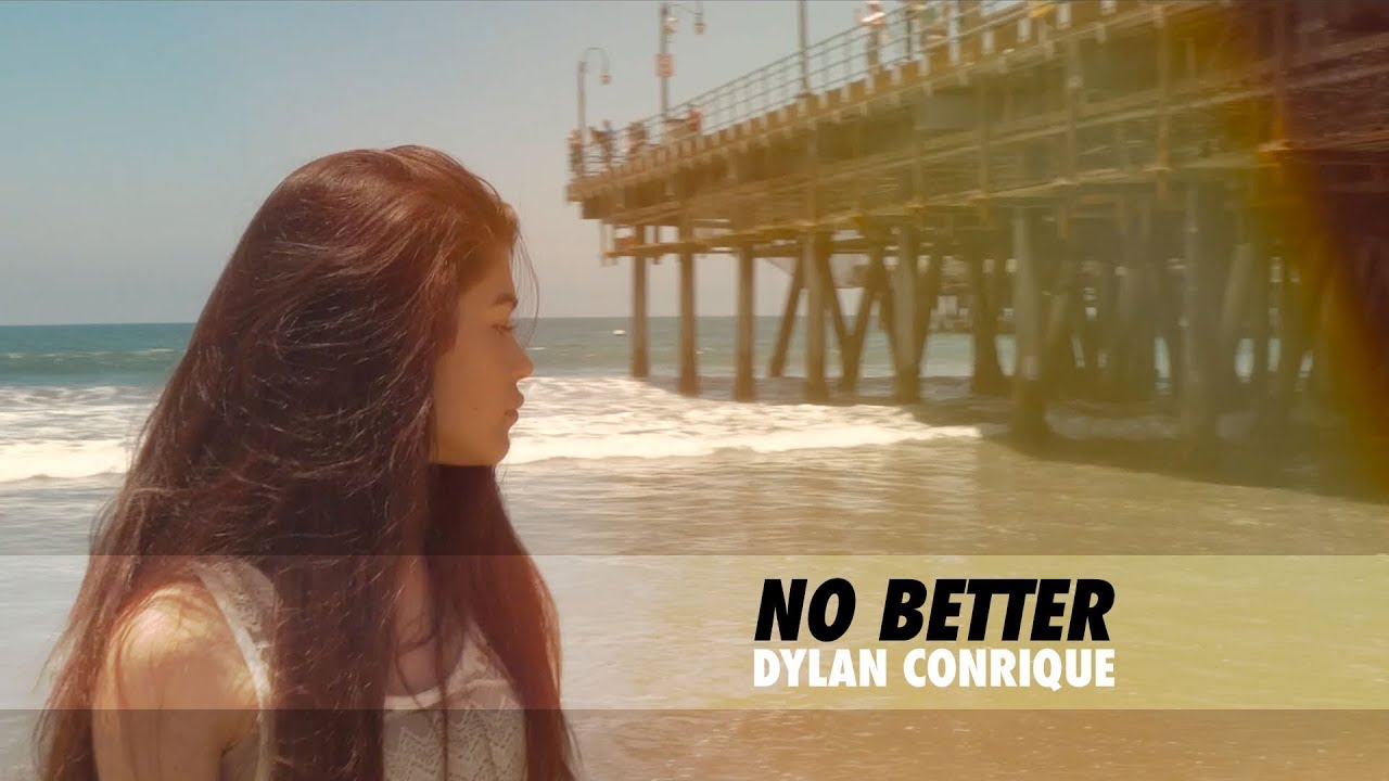 Dylan Conrique - No Better Music Video