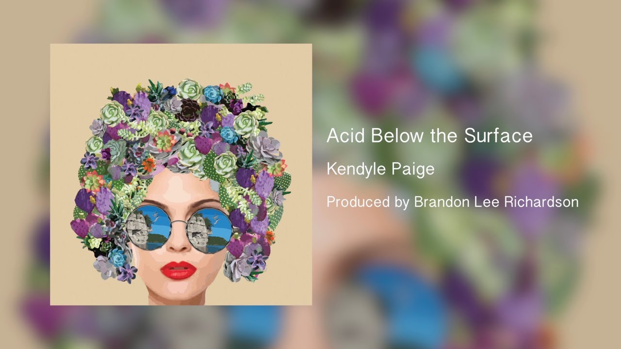 Kendyle Paige - Acid Below the Surface (Official Audio)