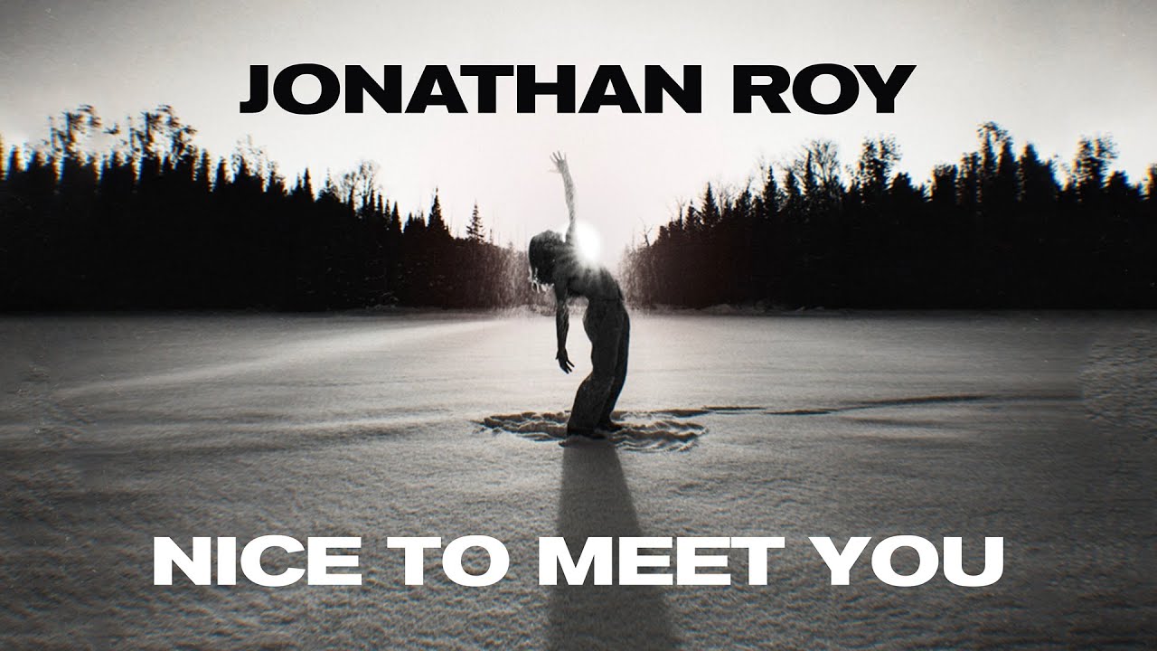 Jonathan Roy - Nice To Meet You (Lyric Video)