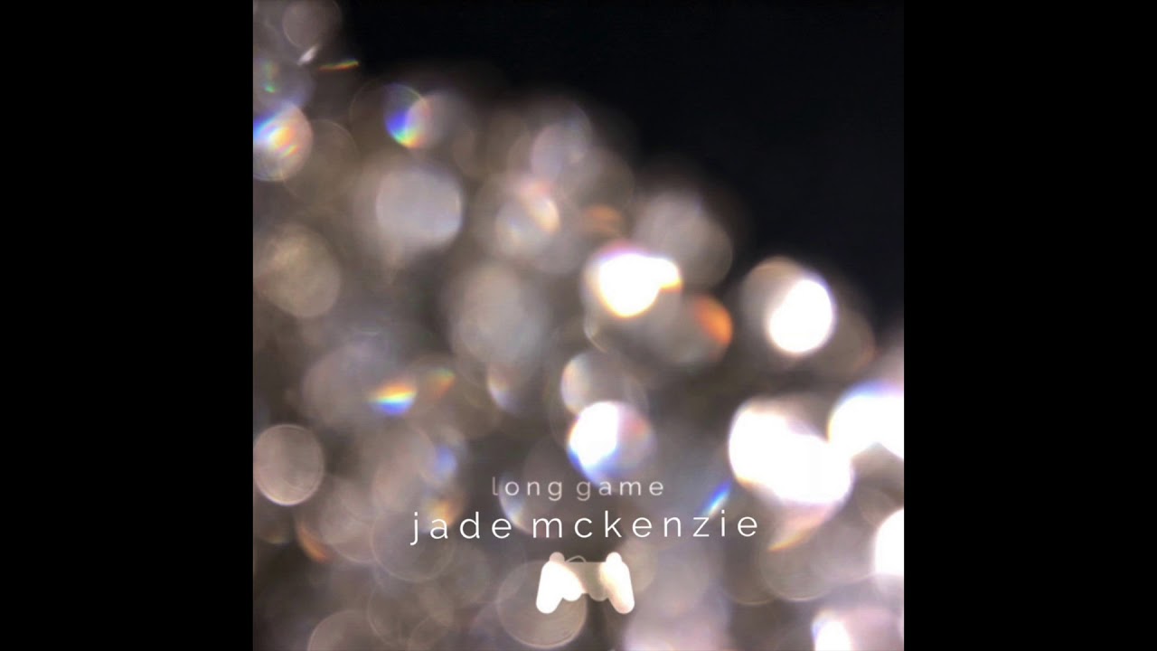 Jade Mckenzie - Long Game (Prod. No Name Tim)