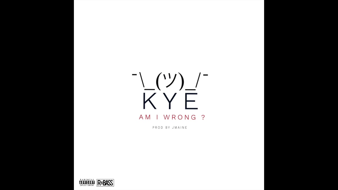 Kye - Wrong (Prod. J Maine)