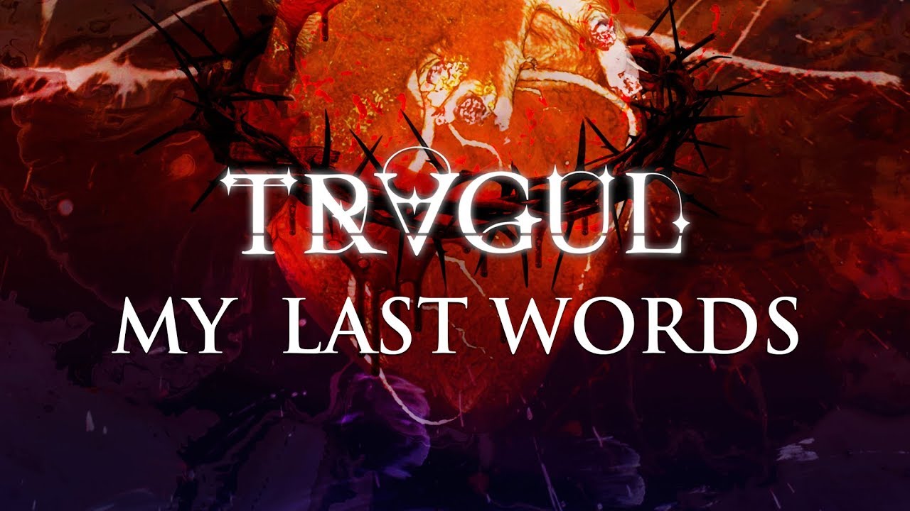 Adrian Benegas' TRAGUL -  My last words (Official Lyric Video)