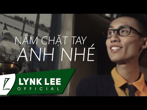 Lynk Lee - Nắm chặt tay anh nhé (Official MV)