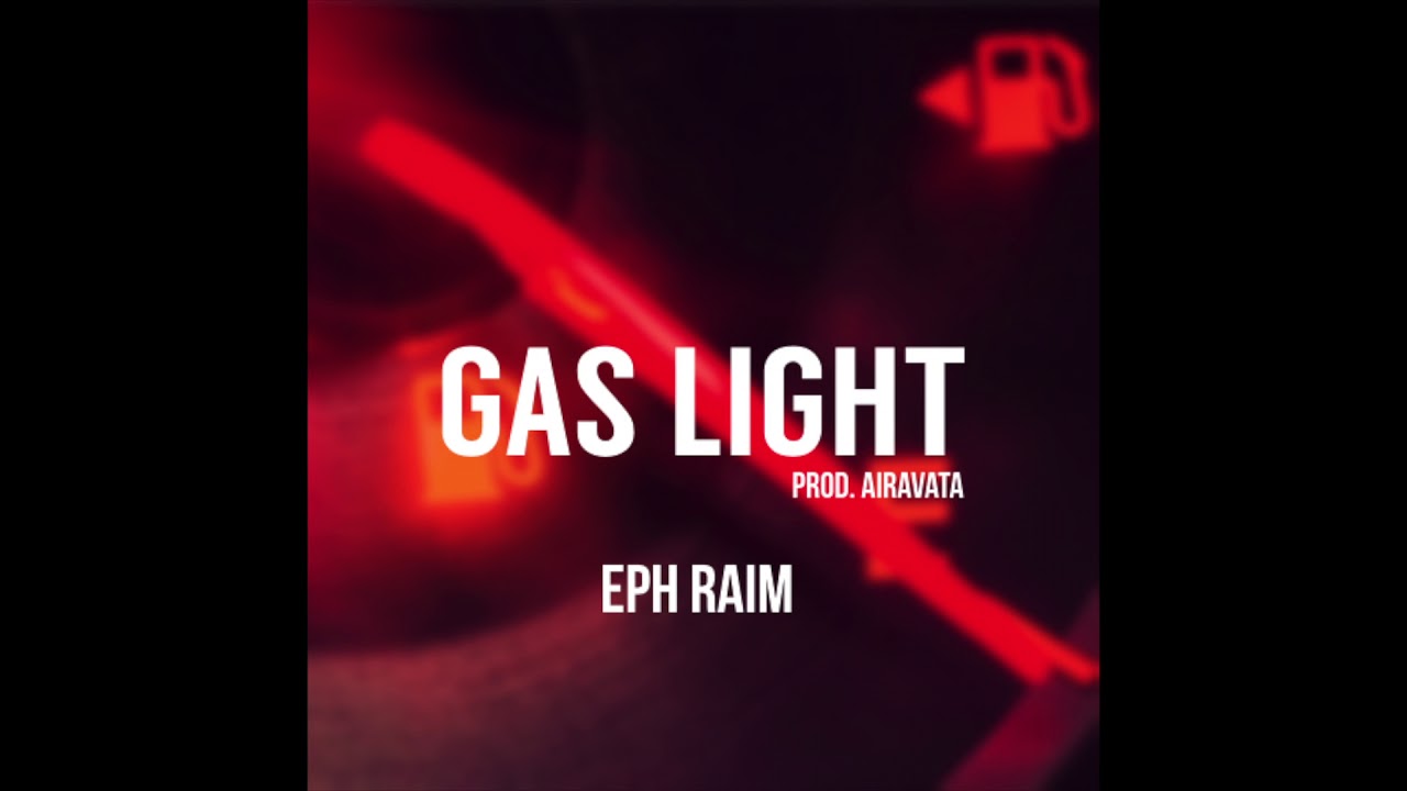 Eph Raim "Gas Light" (Official Audio)
