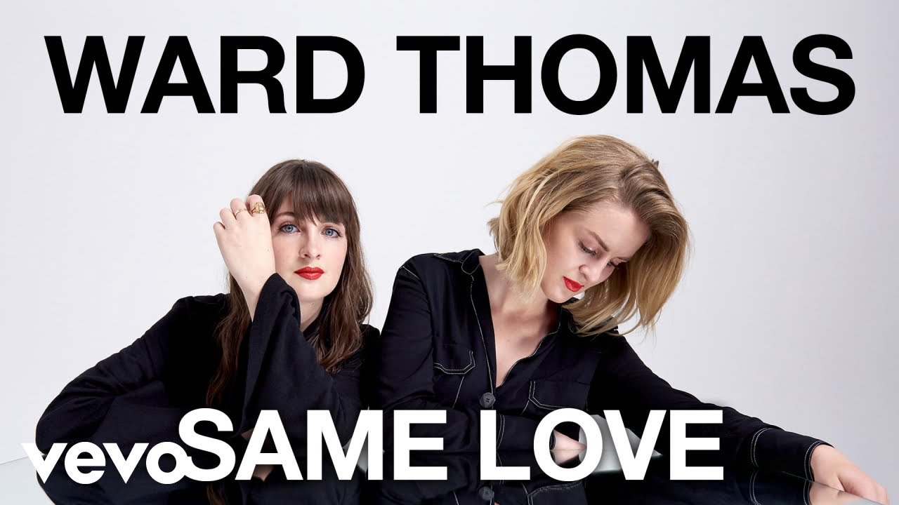 Ward Thomas - Same Love (Official Audio)