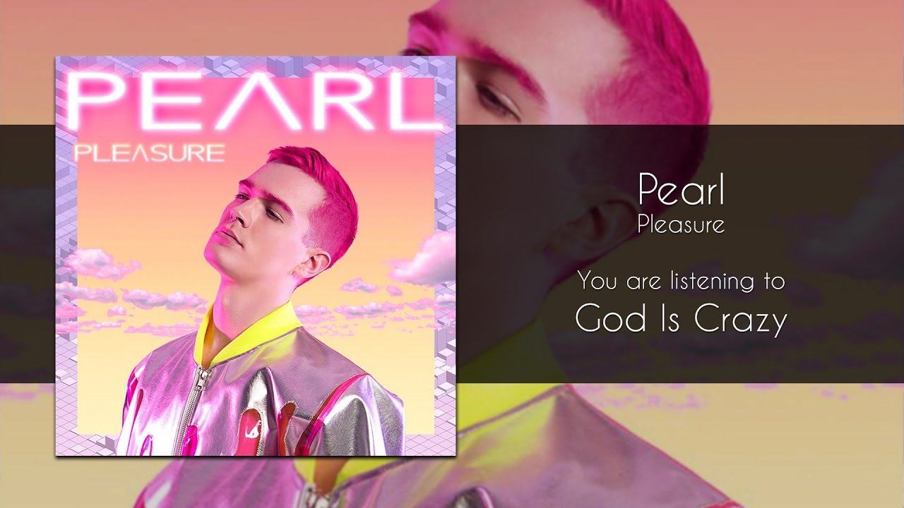 Pearl - God Is Crazy [Audio]