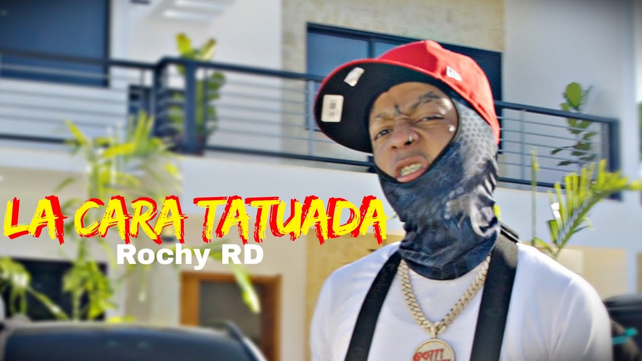 ROCHY  RD - LA CARA TATUADA | Video Oficial 🎭