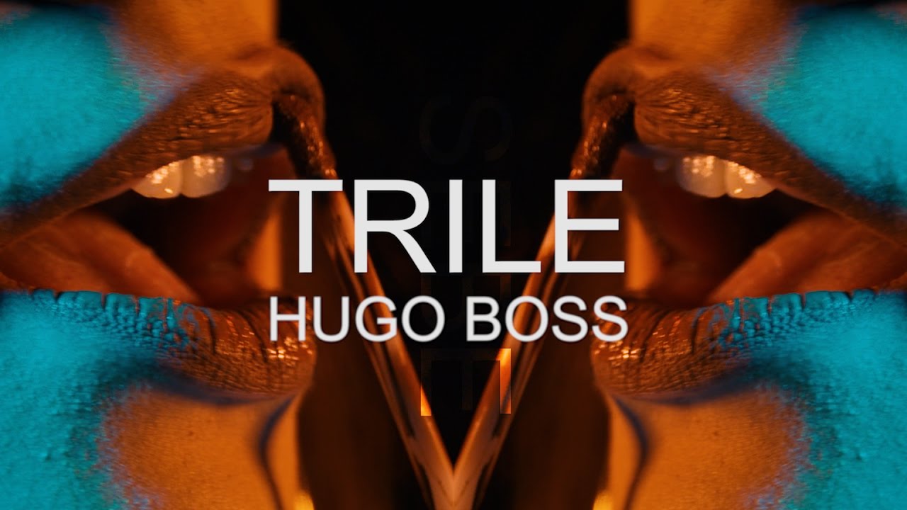 TRILE - HUGO BOSS (OFFICIAL VIDEO)