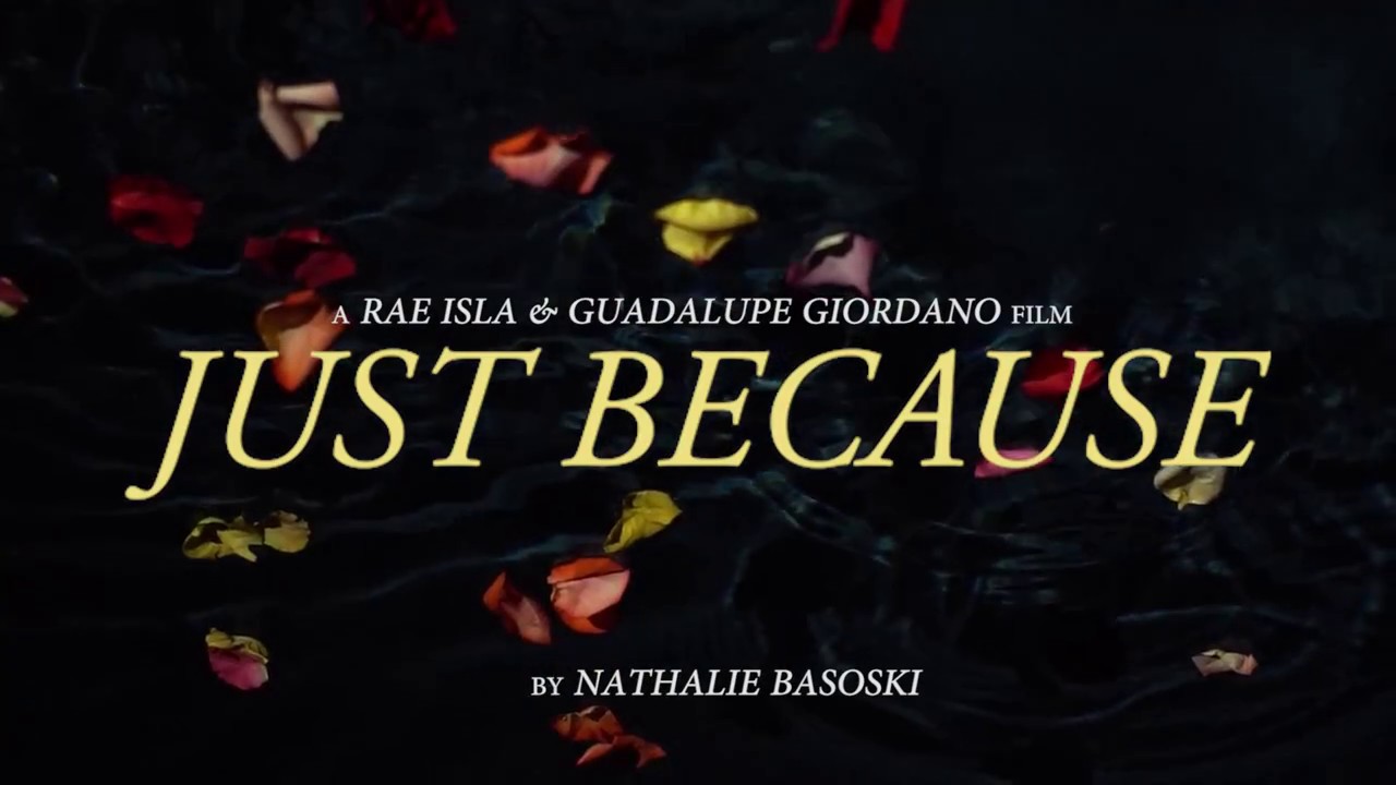 Rae Isla - Just Because (Official Music Video)