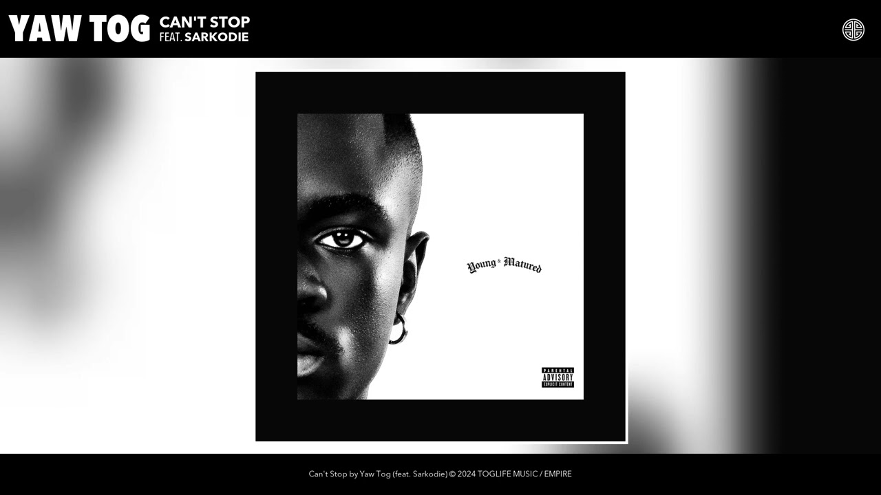 Yaw Tog - Can't Stop (Official Audio) (feat. Sarkodie)