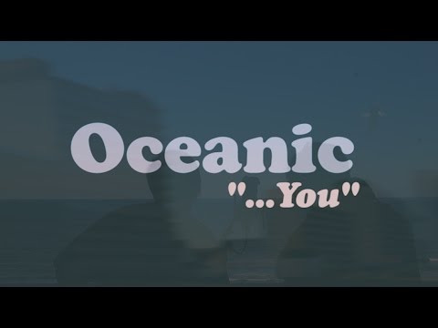 …You - Oceanic (Acoustic Video)