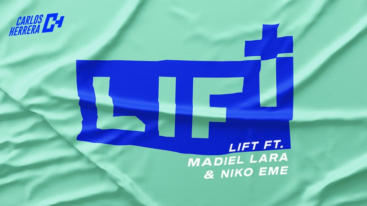 Carlos Herrera Music - Lift (Audio Oficial) ft. Madiel Lara & Niko Eme