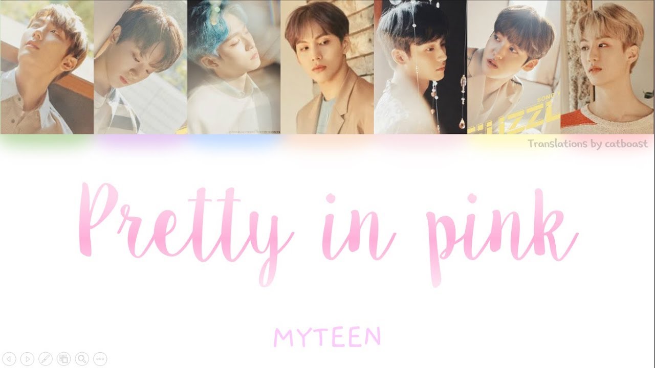 Pretty in Pink - MYTEEN Color Coded Lyrics [Han/Eng]