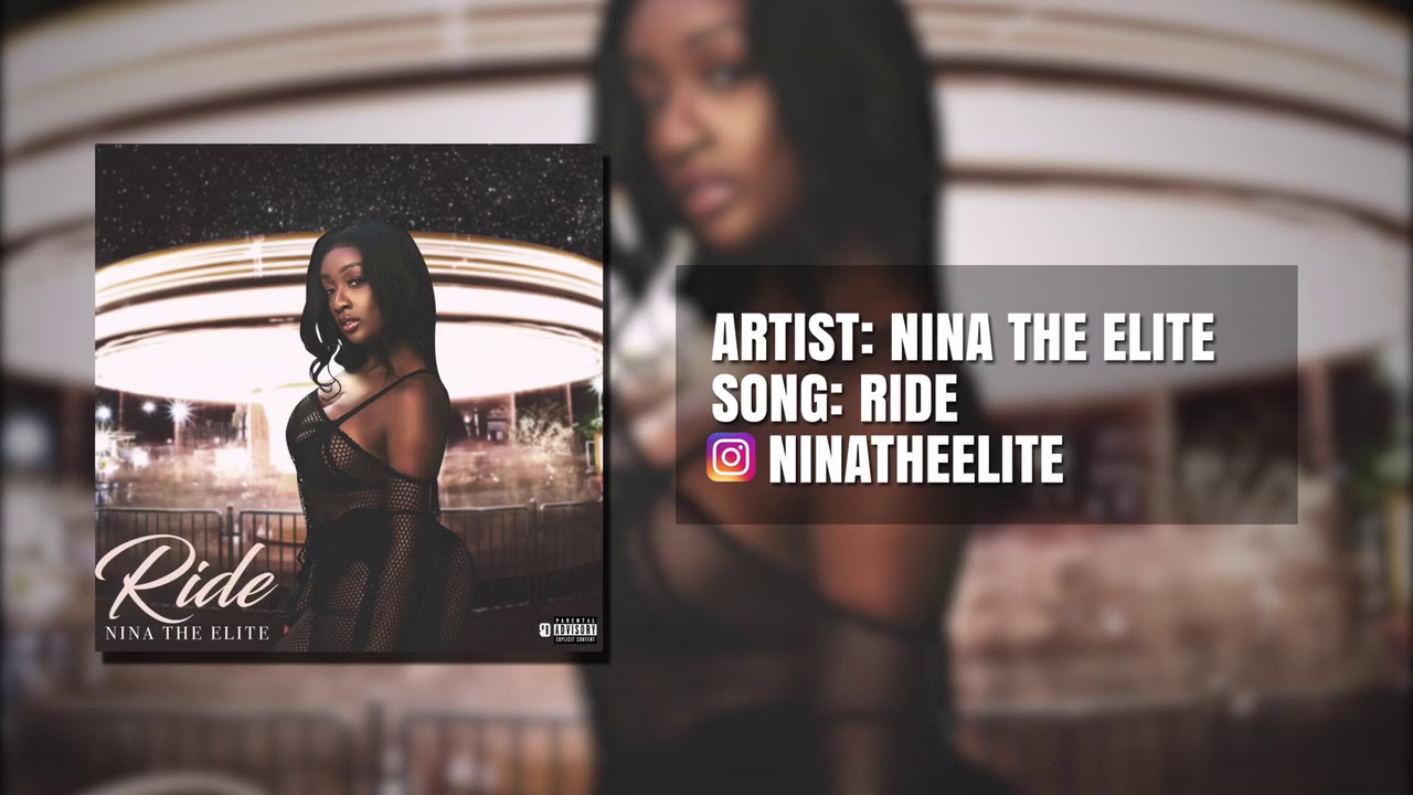 NinaTheelite “Ride” (Official Audio)