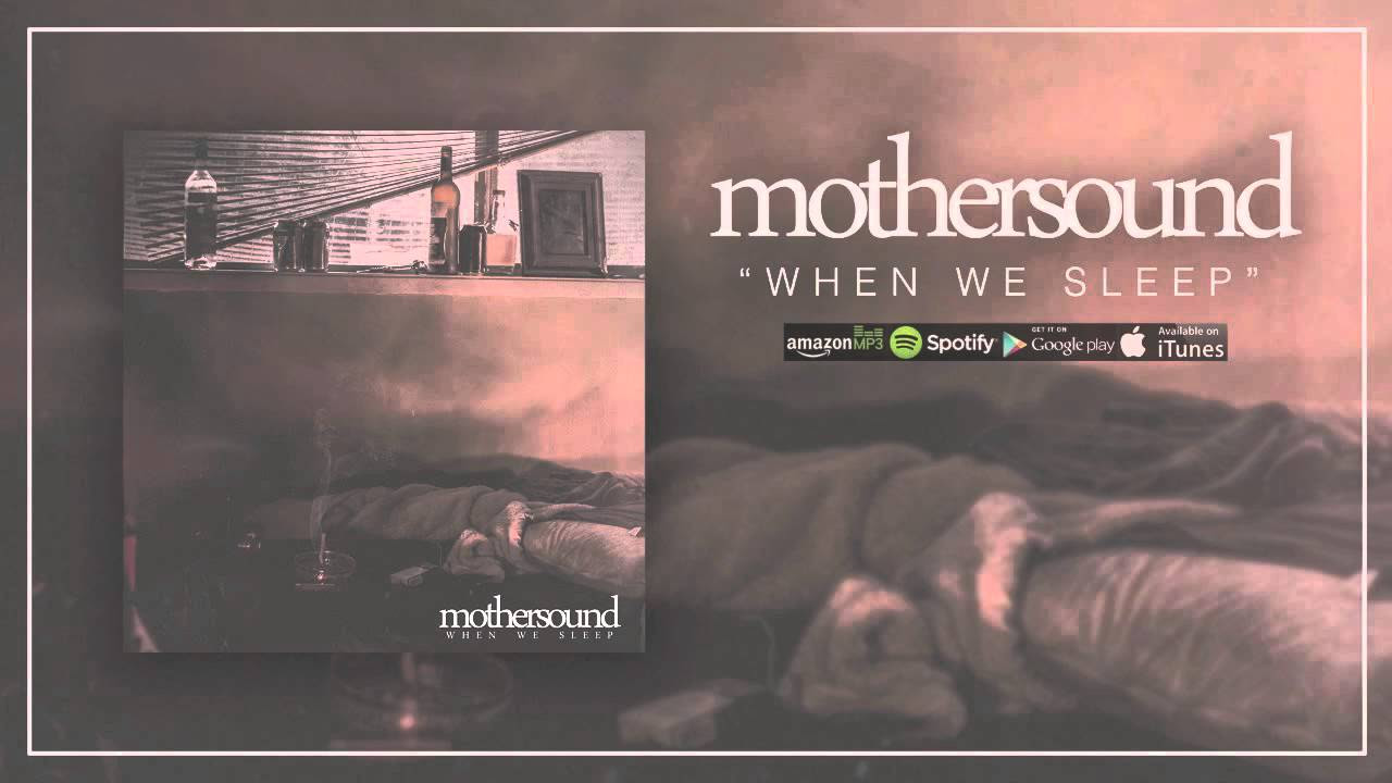 Mothersound - When We Sleep