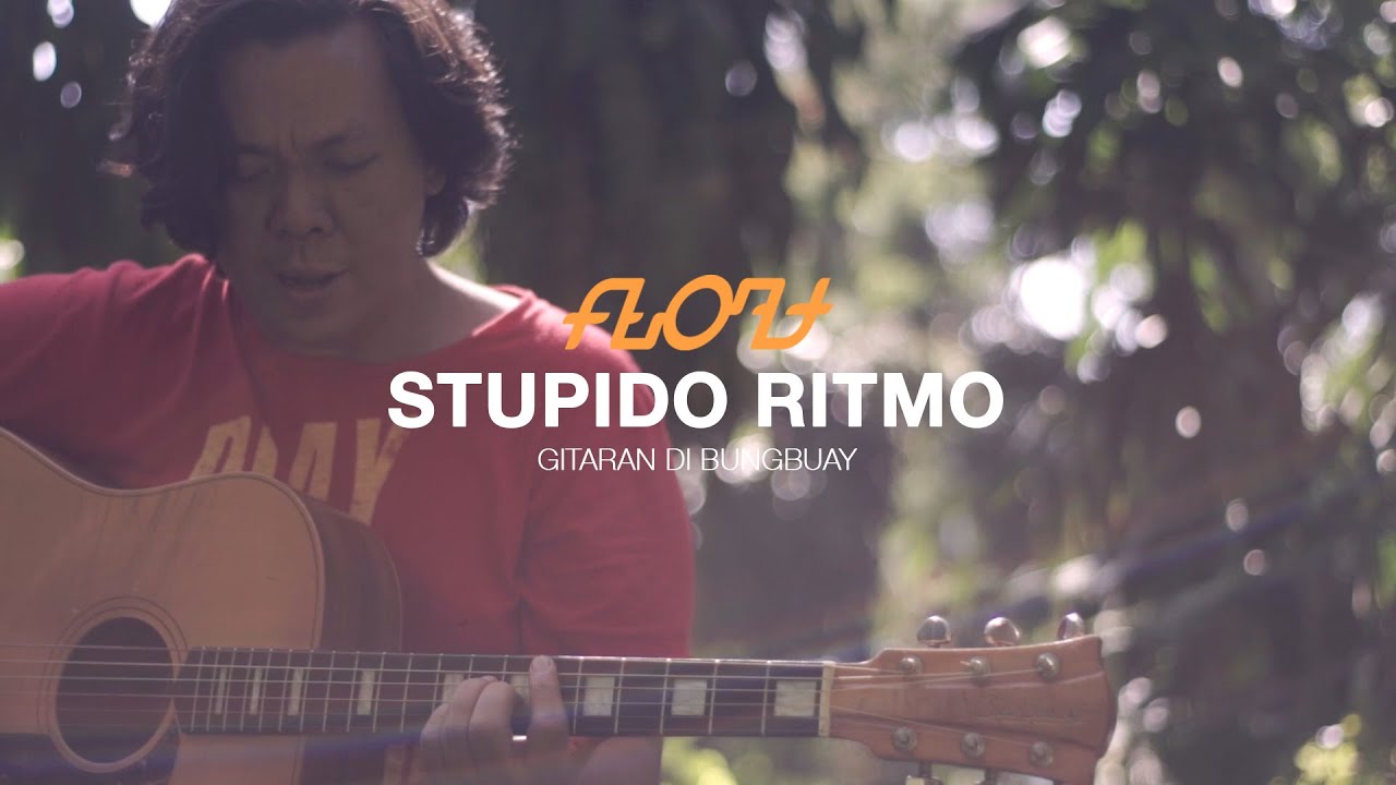 Float  - Stupido Ritmo (Gitaran di Bungbuay)