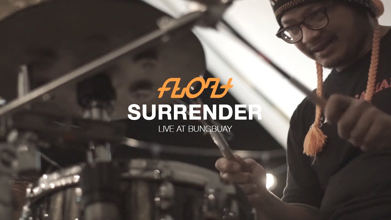 Float - Surrender (Live at Bungbuay)