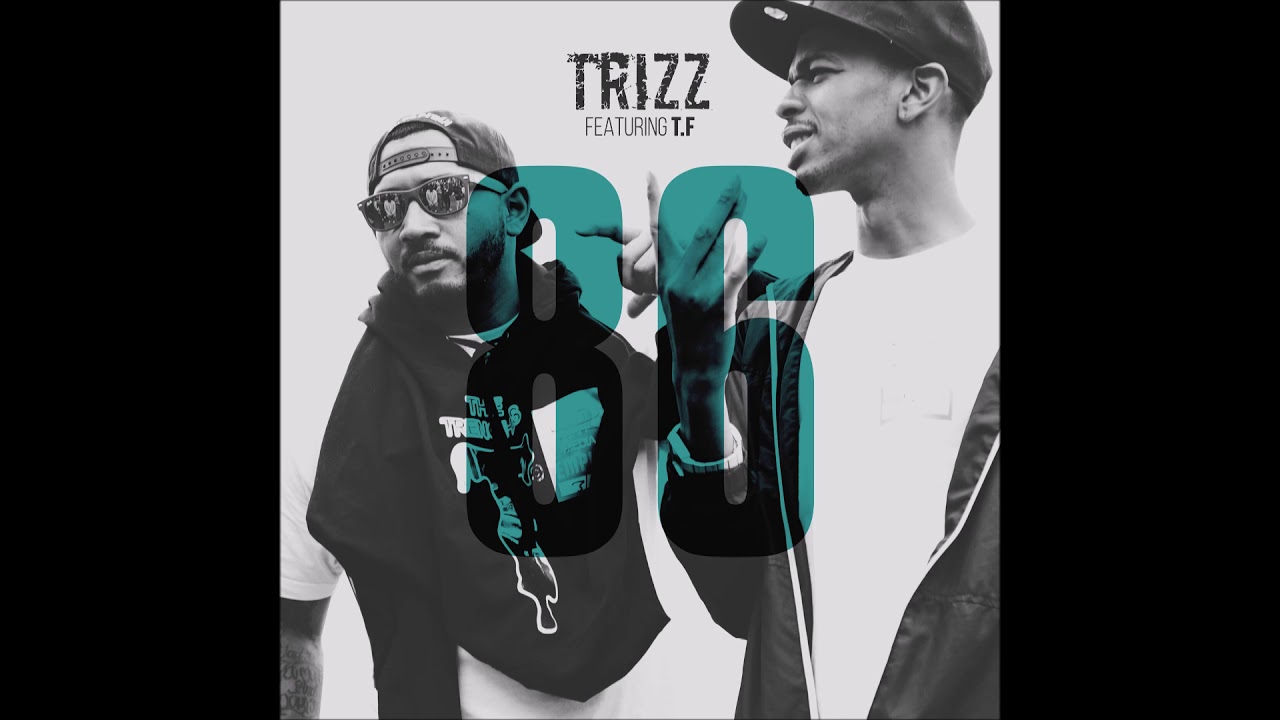 Trizz feat. T.F - "86" OFFICIAL VERSION