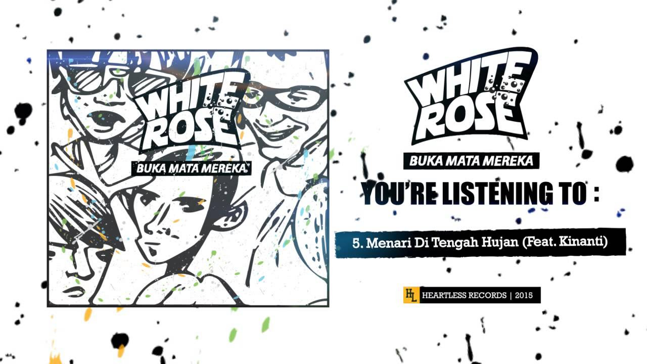 White Rose "Menari Di Tengah Hujan (feat. Kinanti Daravati)"