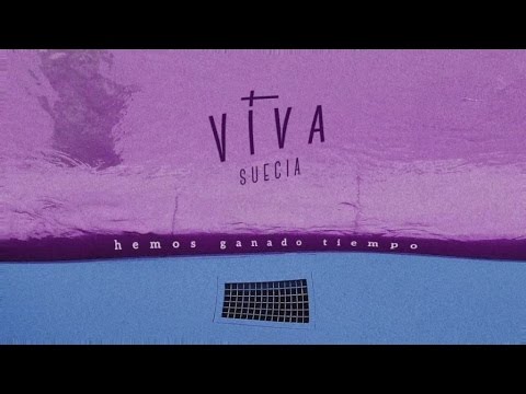 Viva Suecia - Hemos ganado tiempo (lyric video)
