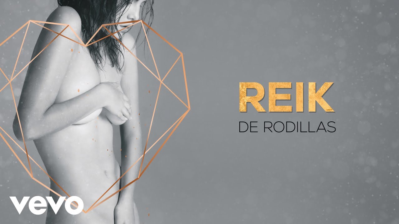 Reik - De Rodillas (Letra / Lyrics)