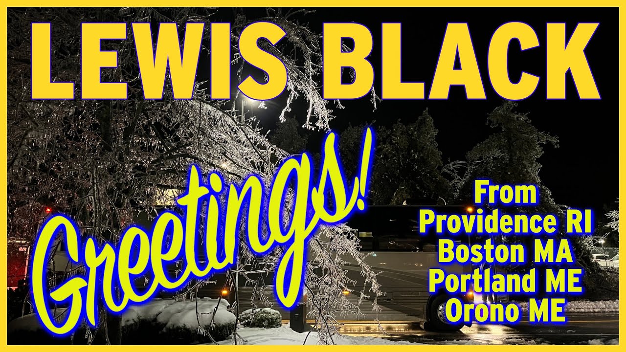 Lewis Black | Greetings from Providence RI, Boston MA, Portland ME, Orono ME (2024)