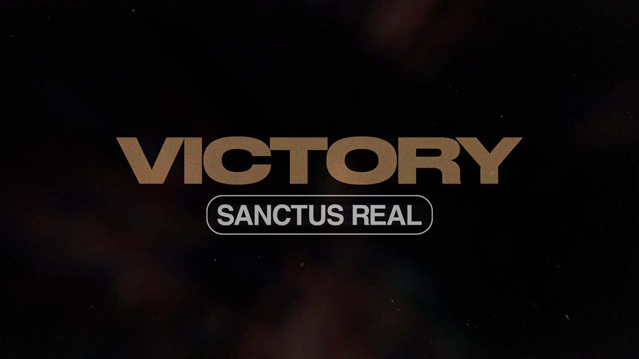 SANCTUS REAL | VICTORY - Official Lyric Video