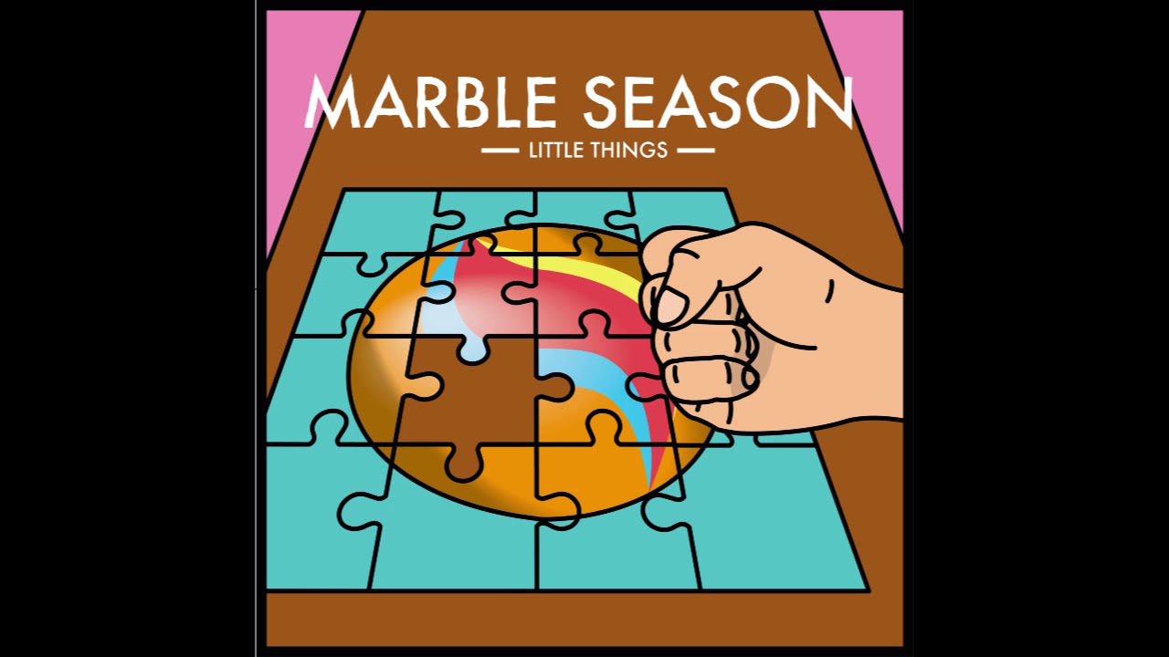 Marble Season - Little Things