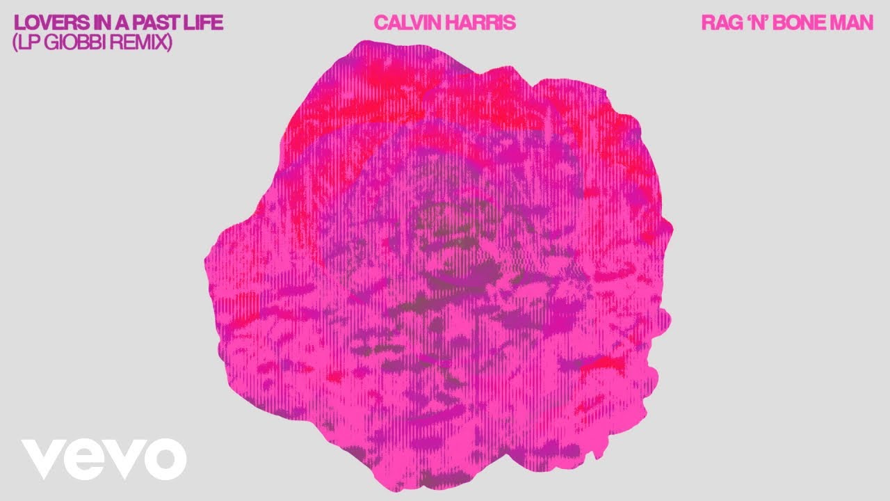 Calvin Harris, Rag'n'Bone Man - Lovers In A Past Life (LP Giobbi Remix - Official Audio)