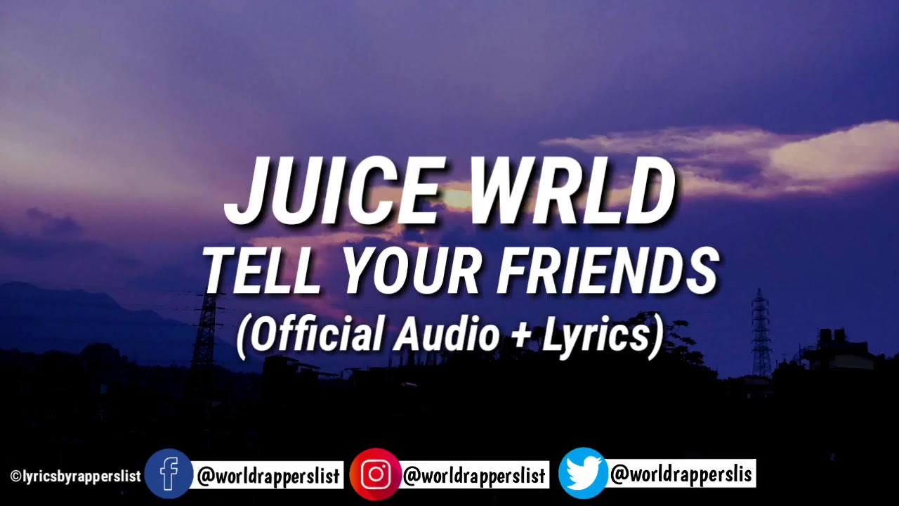 Juice Wrld-Tell your Friends