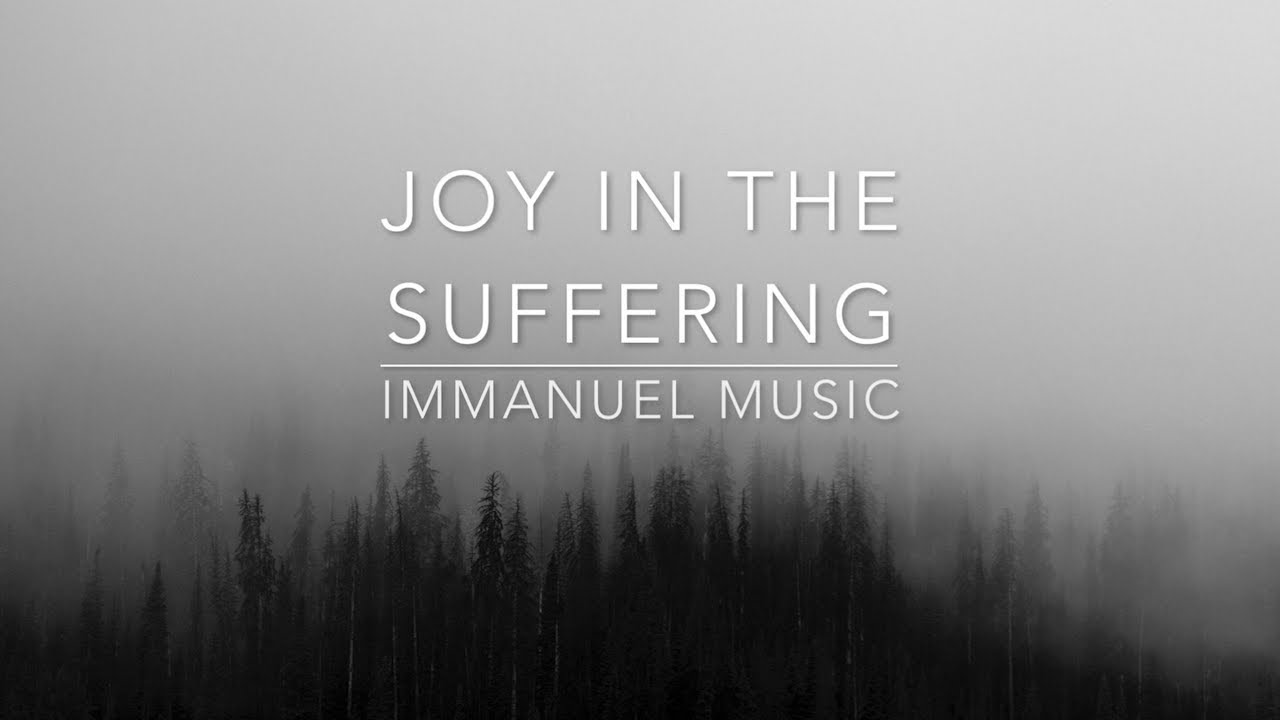 Joy in the Suffering