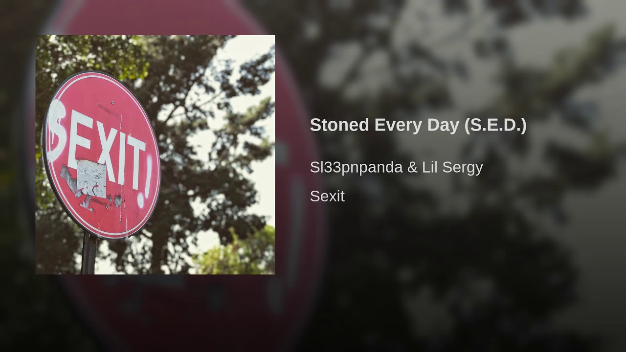 Stoned Every Day (S.E.D.)