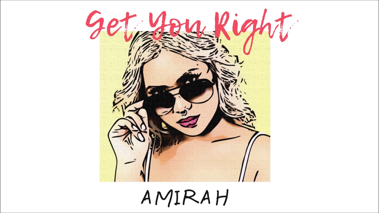 AMIRAH - Get You Right (Audio)