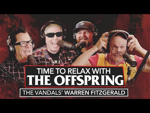 Collective Effervescence w/ Warren Fitzgerald (The Vandals) | Time to Relax with The Offspring Ep 10