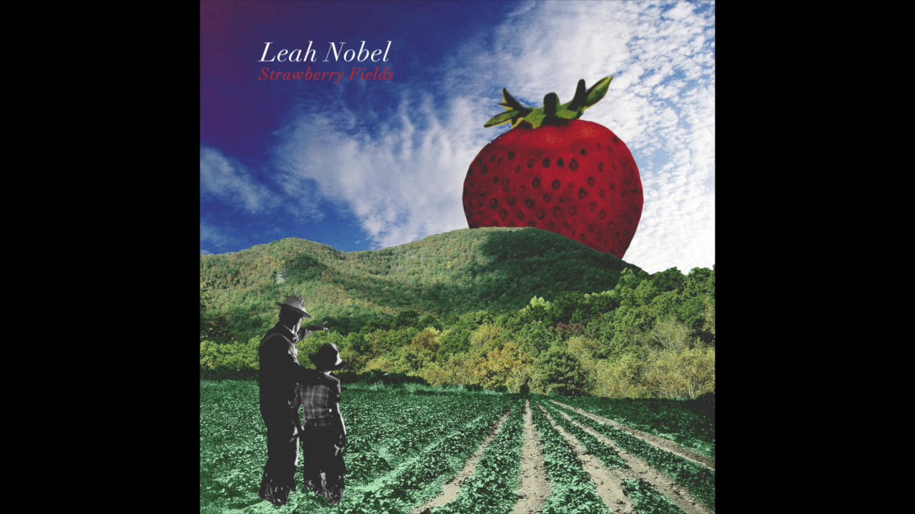 Leah Nobel - "Strawberry Fields" (Official Audio)