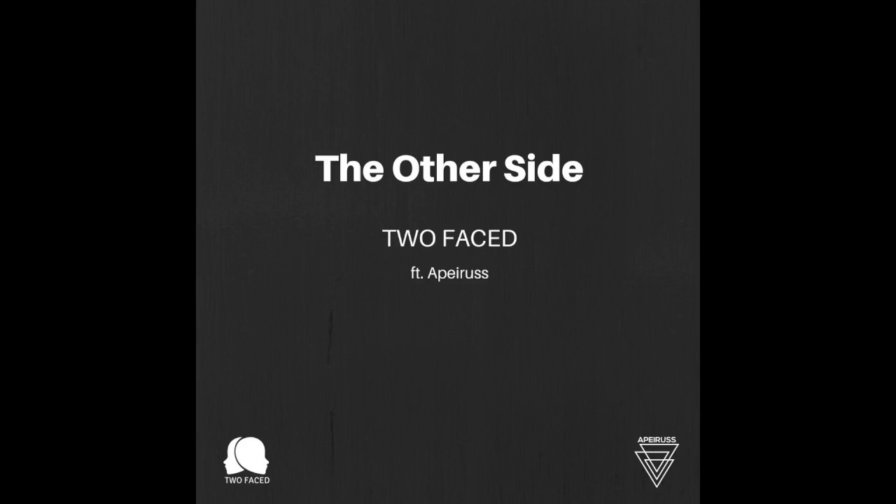 Two Faced - The Other Side (ft. Apeiruss) [Official Audio 2017]