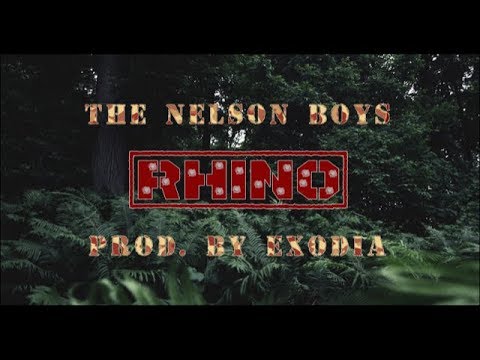 The Nelson Boys - Rhino (Prod. Exodia)