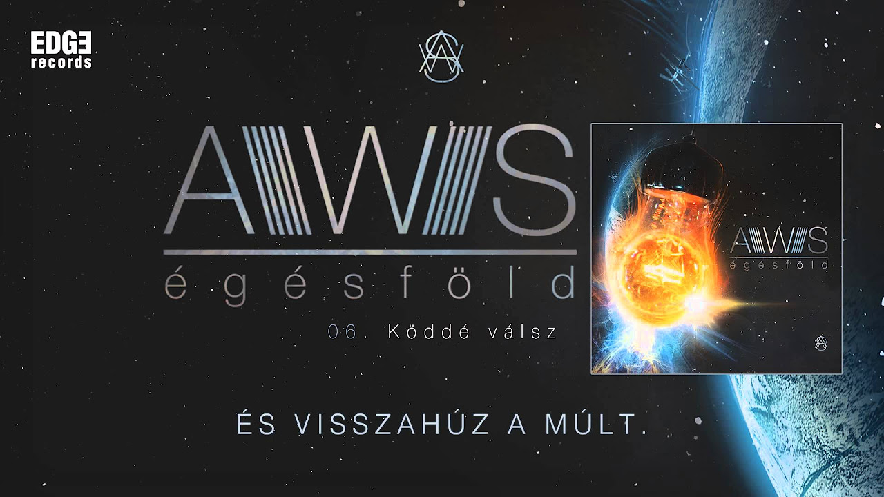 AWS - Köddé válsz (szöveges / lyrics video)