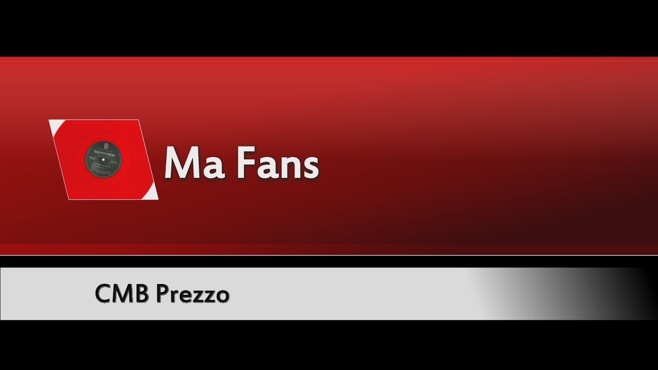CMB Prezzo - Ma Fans