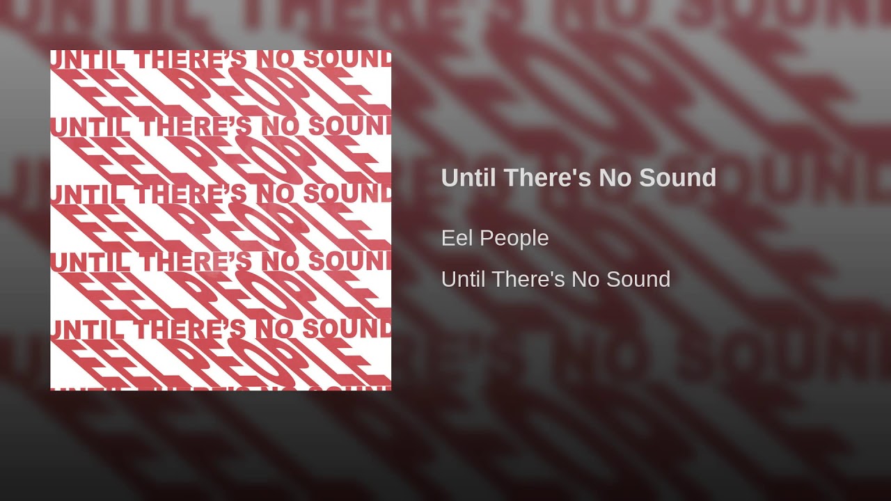 Until There's No Sound