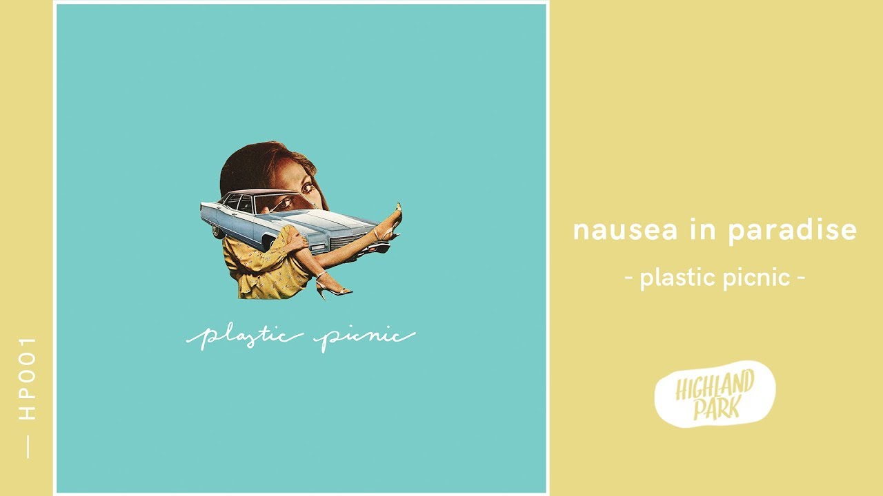 Plastic Picnic - Nausea in Paradise