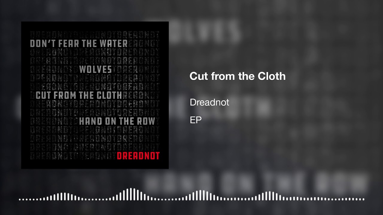 Cut from the Cloth | Dreadnot