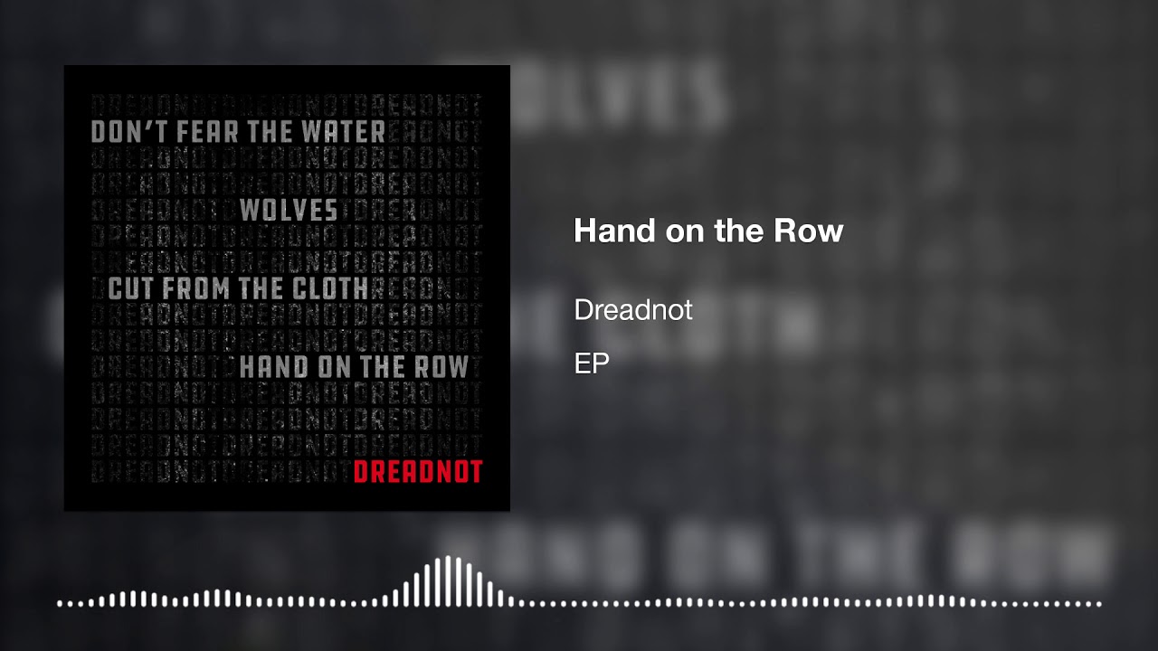 Hand on the Row | Dreadnot