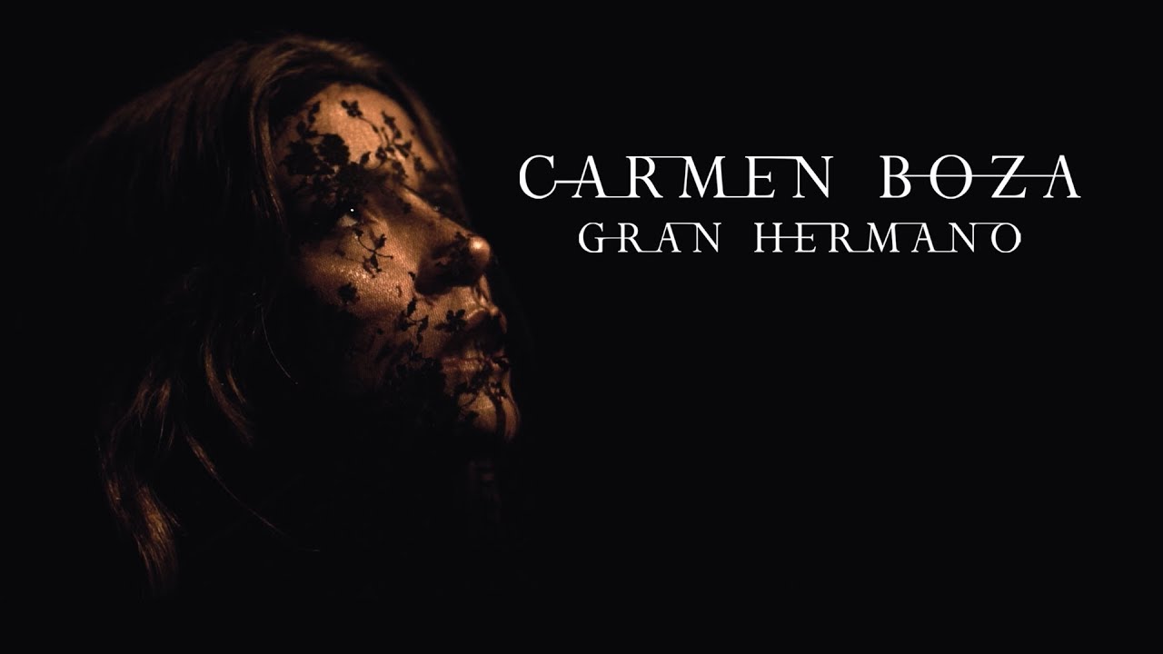 Carmen Boza - Gran Hermano (Video Oficial)