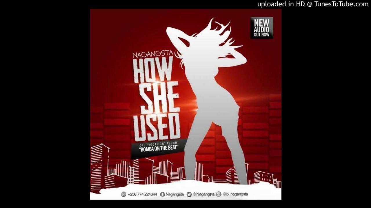 02. How She Used - Nagangsta (Official Audio)