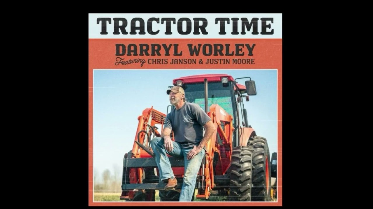 @officialdarrylworley “Tractor Time” feat.@TheChrisJanson and @justinmoore (Official Audio)
