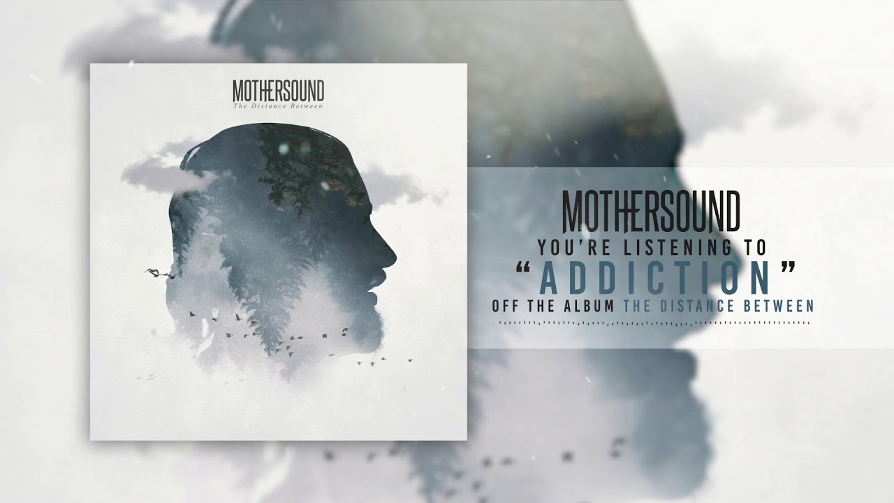 Mothersound - Addiction