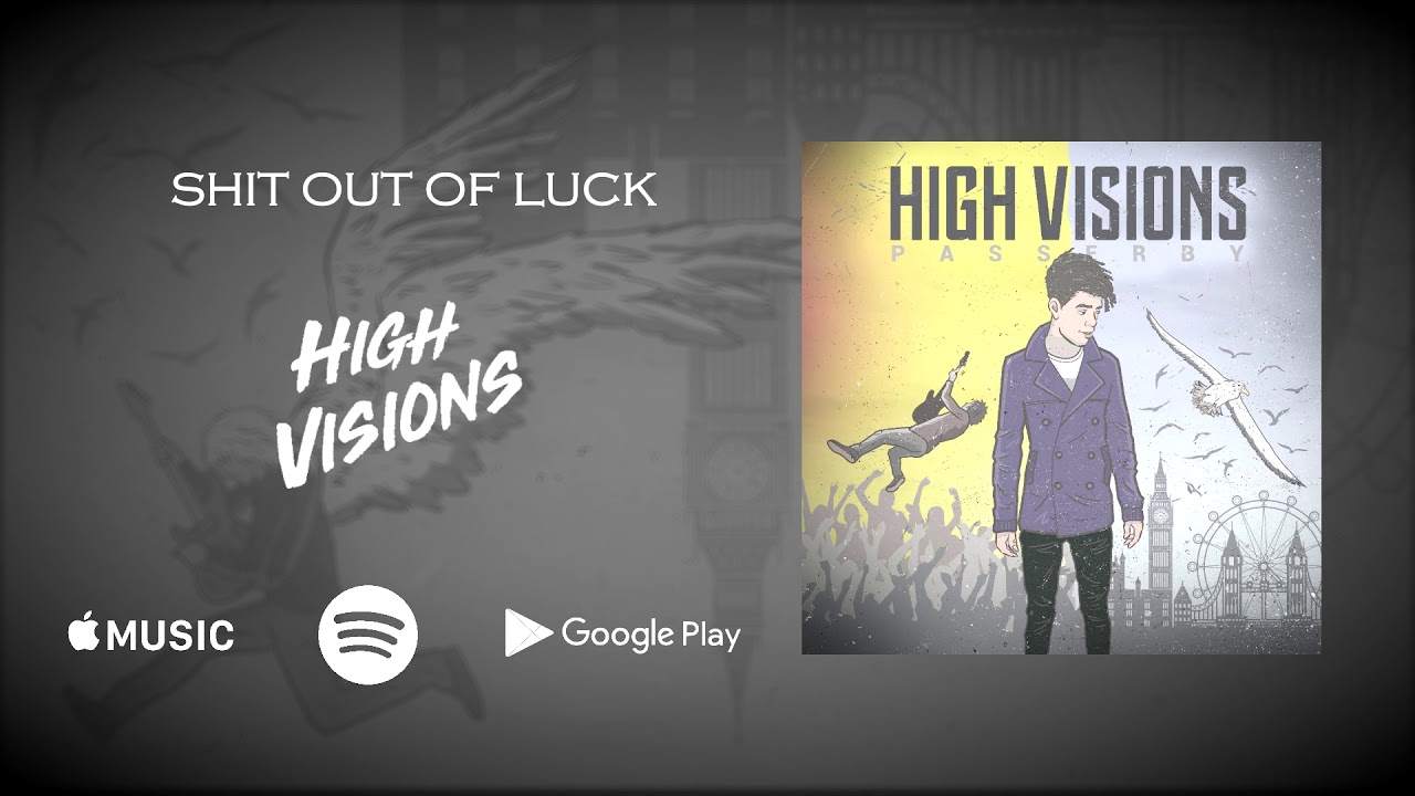 High Visions - Shit Out Of Luck (Official Audio)